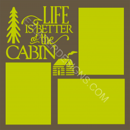 Life is Better at the Cabin